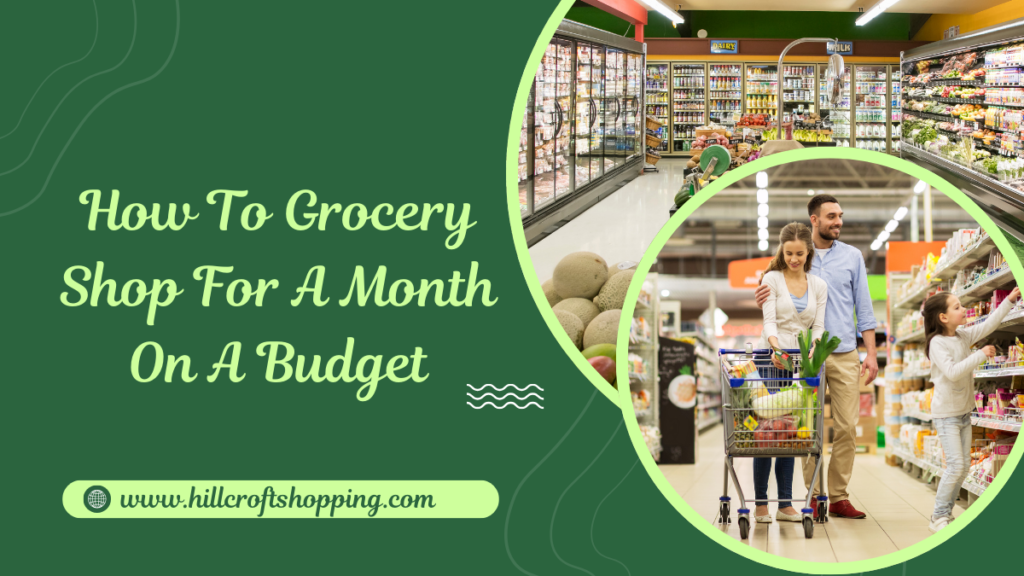 tips for how to grocery shop for a month on a budget